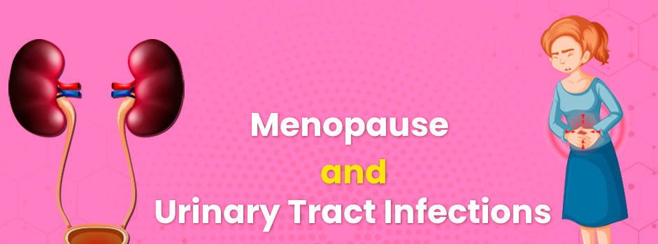 Menopause and UTI — why urinary tract infections occur more often in menopausal women due to hormonal changes